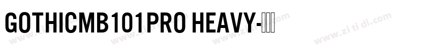 GothicMB101Pro Heavy字体转换